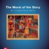 The Moral of the Story: An Introduction to Ethics, 2024 Release