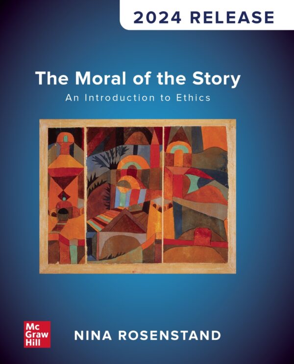 The Moral Of The Story: An Introduction To Ethics, 2024 Release