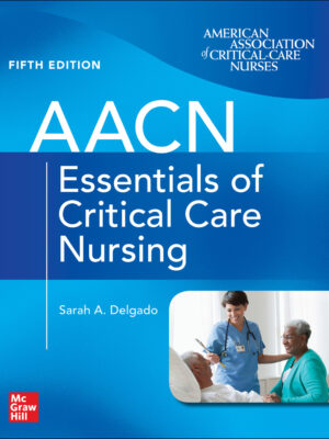 AACN Essentials of Critical Care Nursing 5th Edition
