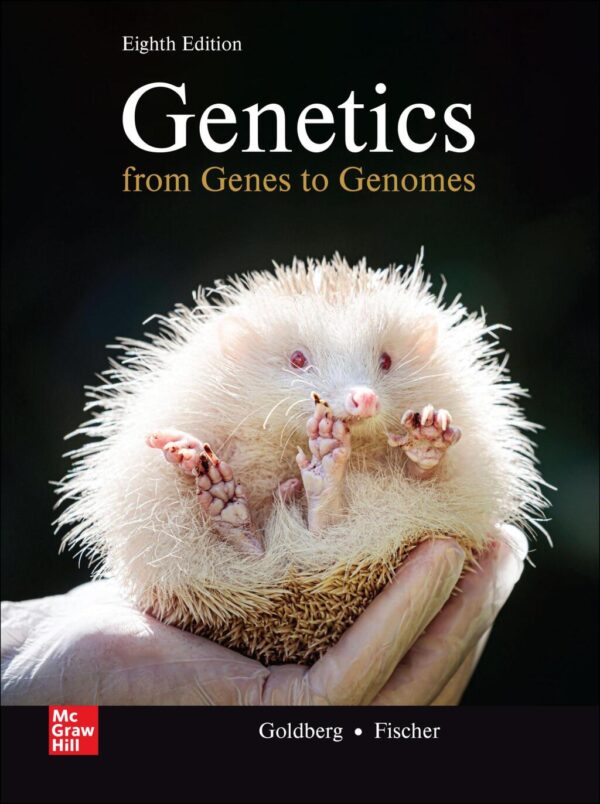 Genetics: From Genes To Genomes 8Th Edition