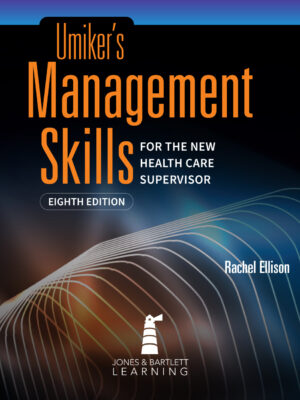 Umiker's Management Skills for the New Health Care Supervisor 8th Edition
