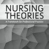 Nursing Theories: A Framework for Professional Practice 2nd Edition