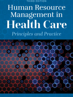Human Resource Management in Health Care 3rd Edition