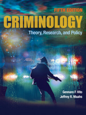 Criminology: Theory, Research, and Policy 5th Edition