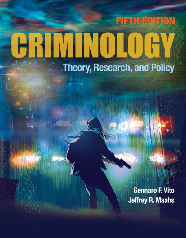 Criminology: Theory, Research, And Policy 5Th Edition