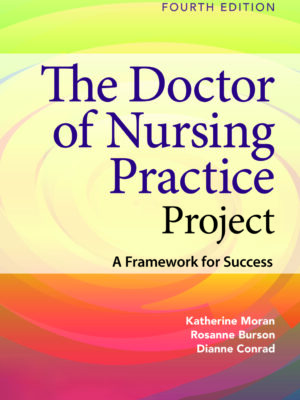 The Doctor of Nursing Practice Project: A Framework for Success 4th Edition