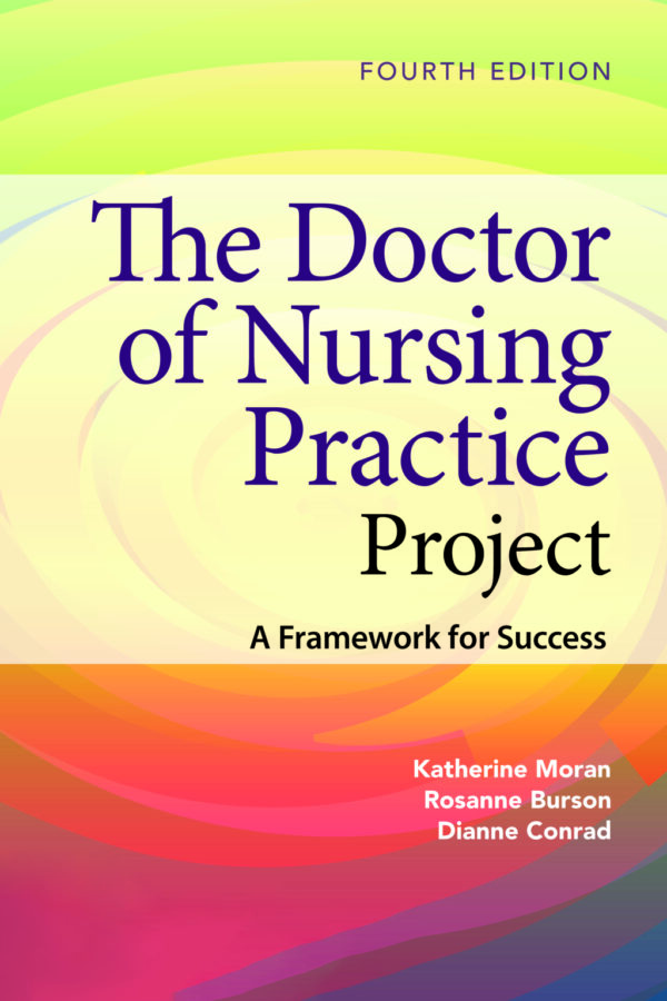 The Doctor Of Nursing Practice Project: A Framework For Success 4Th Edition
