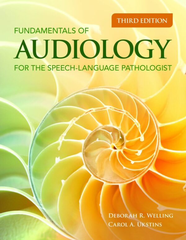 Fundamentals Of Audiology For The Speech-Language Pathologist 3Rd Edition