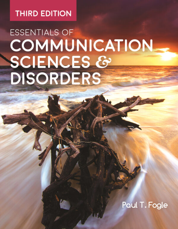 Essentials Of Communication Sciences &Amp; Disorders 3Rd Edition