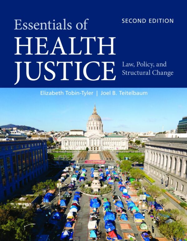 Essentials Of Health Justice: Law, Policy, And Structural Change 2Nd Edition