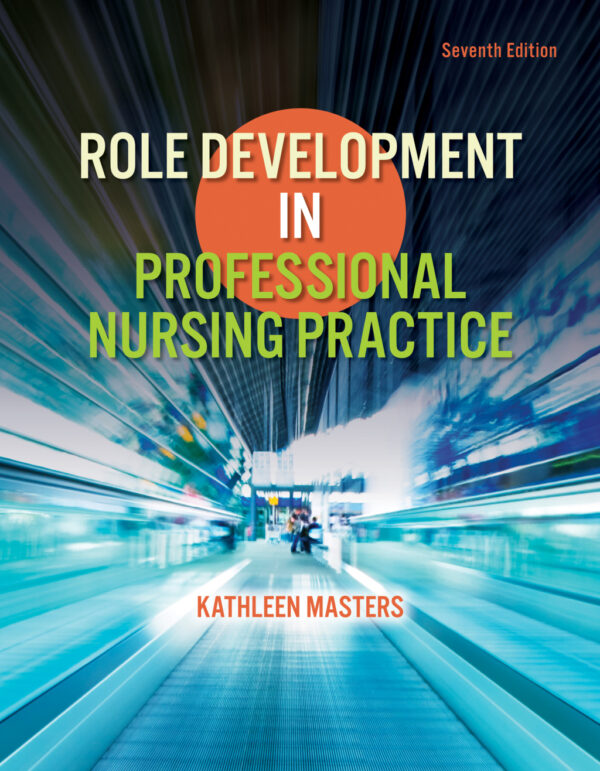 Role Development In Professional Nursing Practice 7Th Edition