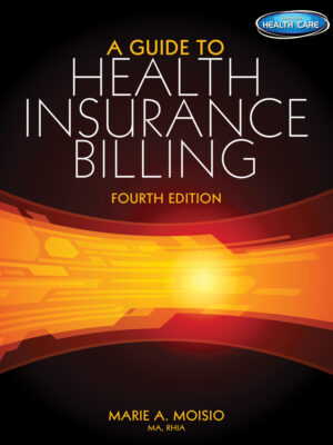 A Guide To Health Insurance Billing 4Th Edition