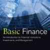 Basic Finance: An Introduction To Financial Institutions, Investments, And Management 11Th Edition