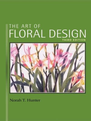The Art of Floral Design 3rd Edition