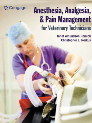 Anesthesia, Analgesia, And Pain Management For Veterinary Technicians 1St Edition