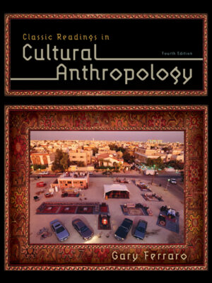 Classic Readings In Cultural Anthropology 4Th Edition