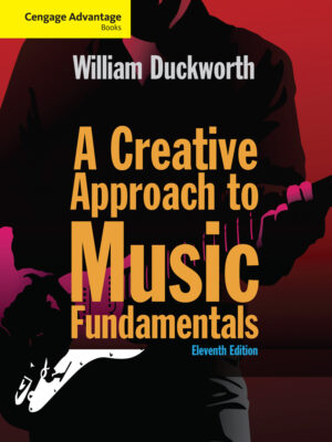 Cengage Advantage: A Creative Approach To Music Fundamentals 11Th Edition
