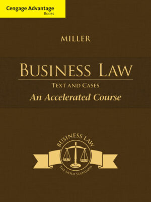 Cengage Advantage Books: Business Law: Text & Cases - An Accelerated Course 13Th Edition