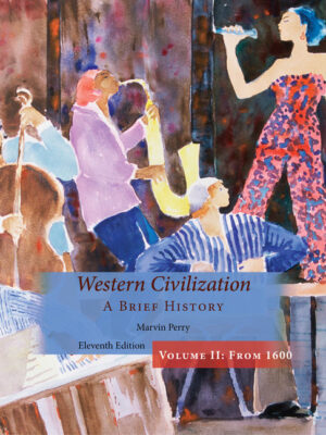 Western Civilization, A Brief History, Volume Ii 11Th Edition