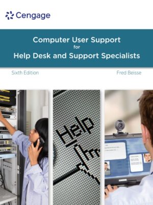 A Guide to Computer User Support for Help Desk and Support Specialists 6th Edition