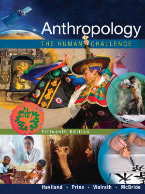 Anthropology: The Human Challenge 15Th Edition