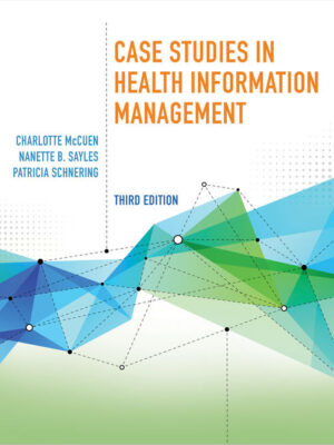 Case Studies In Health Information Management 3Rd Edition