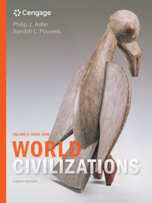 World Civilizations: Volume Ii: Since 1500 8Th Edition