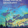 Living Physical Geography 2nd Edition