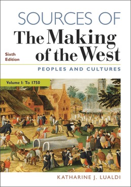 Sources of The Making of the West, Volume I Sixth Edition