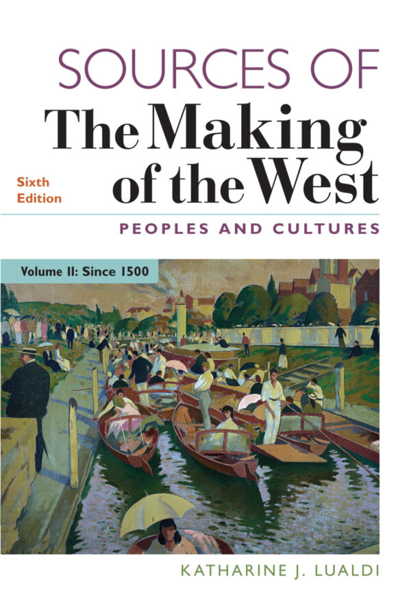 Sources Of The Making Of The West, Volume Ii Sixth Edition