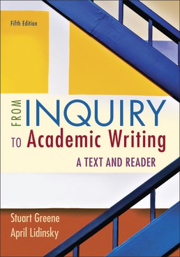 From Inquiry to Academic Writing: A Text and Reader Fifth Edition