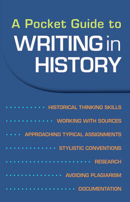 A Pocket Guide to Writing in History Tenth Edition