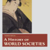 A History of World Societies Value, Combined Volume Twelfth Edition