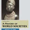 A History of World Societies, Value Edition, Volume 1 Twelfth Edition