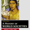 A History of World Societies, Value Edition, Volume 2 Twelfth Edition