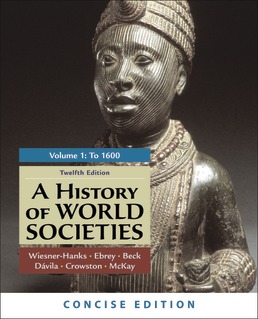 A History of World Societies, Concise Edition, Volume 1 Twelfth Edition