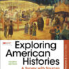 Exploring American Histories, Volume 2 Fourth Edition