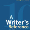 A Writer's Reference with Writing about Literature 10thEdition A Hacker Handbooks Supplement