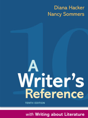 A Writer's Reference with Writing about Literature 10thEdition A Hacker Handbooks Supplement