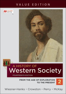 A History of Western Society, Value Edition, Volume 2 Fourteenth Edition