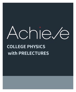 Achieve for College Physics with Prelectures First Edition