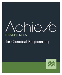 Achieve Essentials for Chemical Engineering First Edition