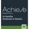 Achieve Essentials for Openstax Introduction to Statistics First Edition