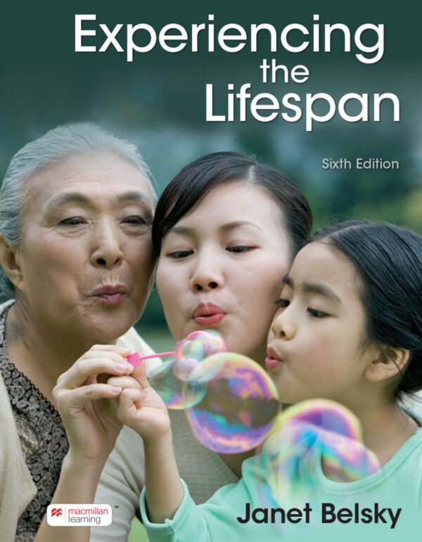 Experiencing The Lifespan Sixth Edition
