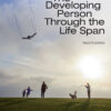 The Developing Person Through the Life Span Twelfth Edition