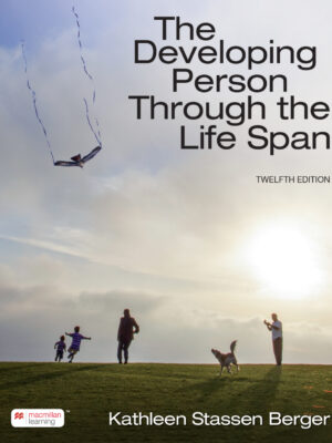 The Developing Person Through the Life Span Twelfth Edition