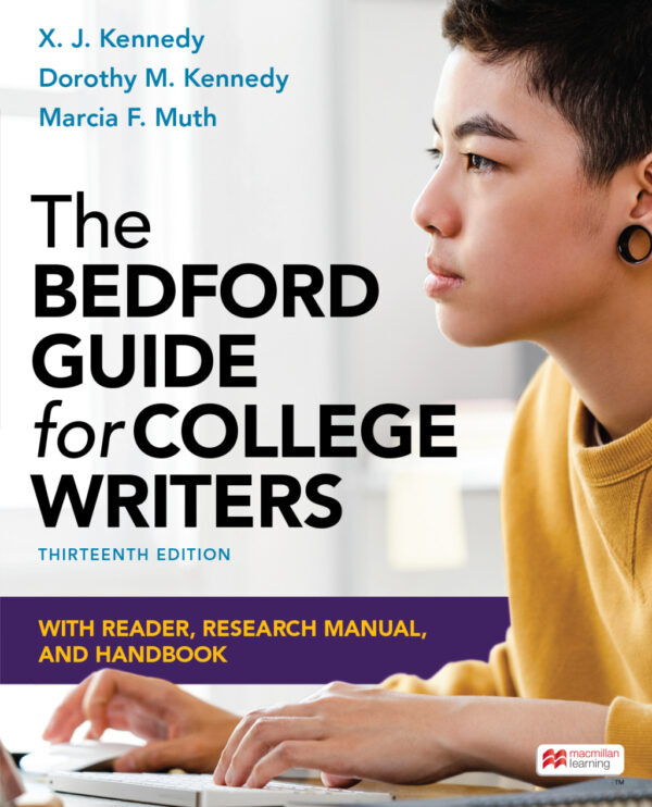 The Bedford Guide For College Writers With Reader, Research Manual, And Handbook 13Th Edition