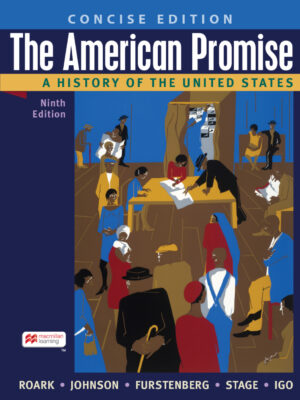 The American Promise: A Concise History, Combined Volume Ninth Edition