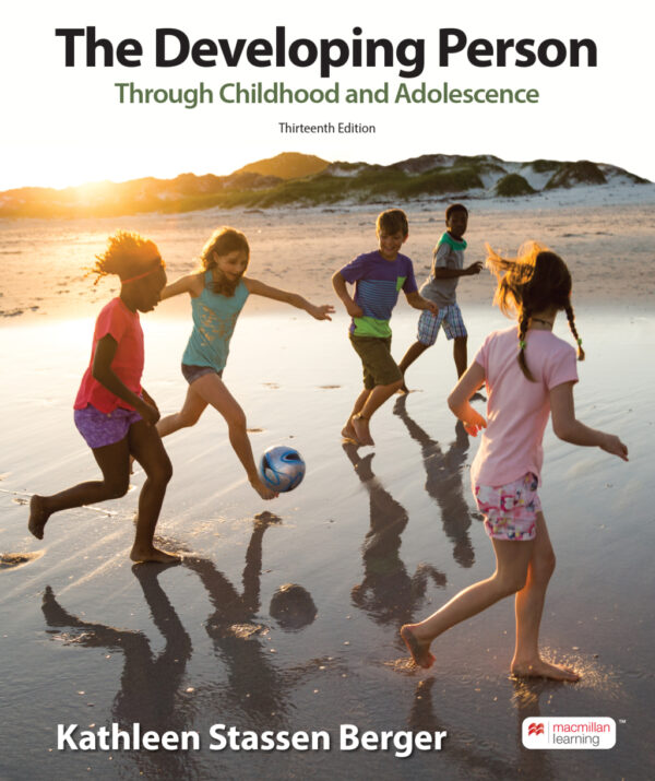 The Developing Person Through Childhood &Amp; Adolescence 13Th Edition