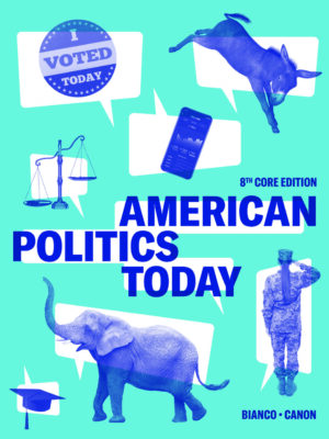 American Politics Today (Core Edition) 8th Edition